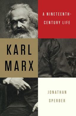 Karl Marx A Ninteenth-Century Life  9780871404671 Front Cover