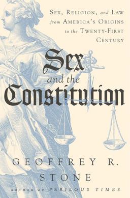 Sex and the Constitution Sex, Religion, and Law from America's Origins to the Twenty-First Century  9780871404695 Front Cover