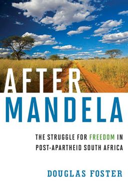 After Mandela The Struggle for Freedom in Post-Apartheid South Africa  9780871404787 Front Cover