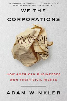 We the Corporations How American Businesses Won Their Civil Rights  9780871407122 Front Cover