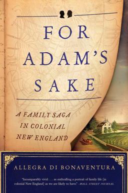 For Adam's Sake A Family Saga in Colonial New England  9780871407764 Front Cover