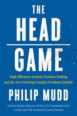HEAD Game High-Efficiency Analytic Decision Making and the Art of Solving Complex Problems Quickly  9780871407887 Front Cover