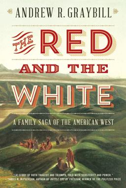 Red and the White A Family Saga of the American West  9780871408570 Front Cover