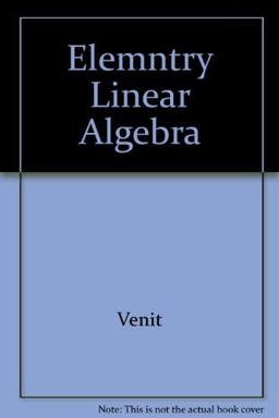 Elementary Linear Algebra Elementary Linear Algebra
