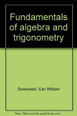 Fundamentals of Algebra and Trigonometry