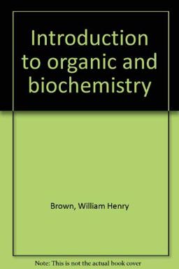 Introduction to Organic and Biochemistry