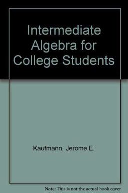 Intermediate Algebra for College Students