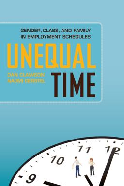 Unequal Time Gender, Class, and Family in Employment Schedules  9780871540140 Front Cover