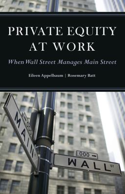 Private Equity at Work: When Wall Street Manages Main Street  9780871540393 Front Cover