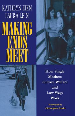 Making Ends Meet How Single Mothers Survive Welfare and Low-Wage Work  9780871542342 Front Cover