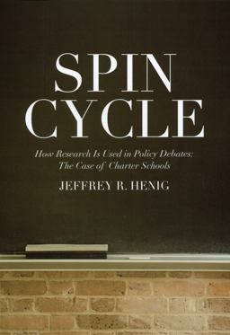 Spin Cycle How Research Gets Used in Policy Debates--The Case of Charter Schools  9780871543370 Front Cover