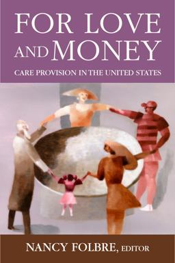 For Love or Money Care Provision in the United States  9780871543530 Front Cover
