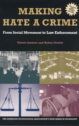 Making Hate a Crime From Social Movement to Law Enforcement  9780871544100 Front Cover