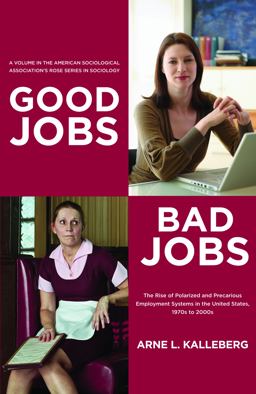 Good Jobs, Bad Jobs