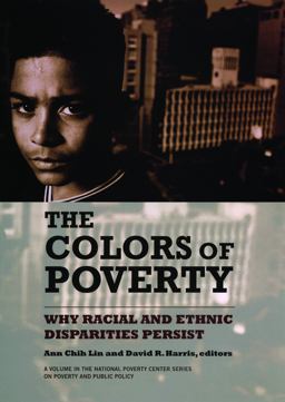 Colors of Poverty Why Racial and Ethnic Disparities Exist  9780871545404 Front Cover