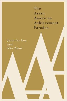The Asian American Achievement Paradox:  9780871545473 Front Cover