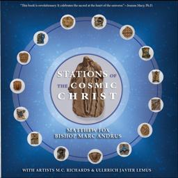 Stations of the Cosmic Christ