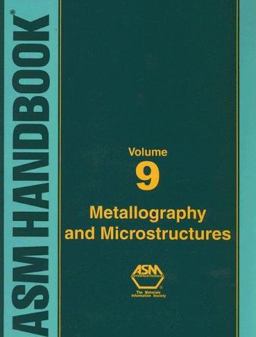ASM Handbook, Volume 9 Metallography and Microstructures  9780871707062 Front Cover
