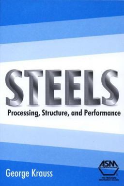 Steels Processing, Structure, and Performance  9780871708175 Front Cover