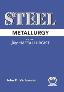 Steel Metallurgy for the Non-Metallurgist  9780871708588 Front Cover