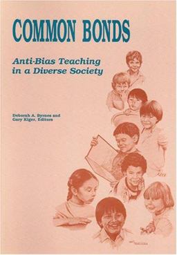 Common Bonds Anti-Bias Teaching in a Diverse Society 2nd 9780871731371 Front Cover