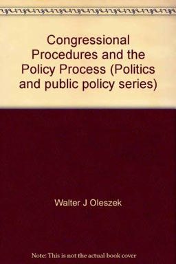 Congressional Procedures and the Policy Process
