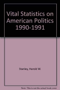 Vital Statistics on American Politics Vital Statistics on American Politics