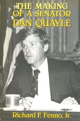 Making of a Senator : Dan Quayle  9780871875068 Front Cover