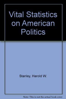 Vital Statistics on American Politics 2007-2008 Vital Statistics on American Politics 2007-2008