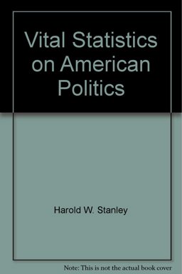 Vital Statistics on American Politics 2007-2008 Vital Statistics on American Politics 2007-2008