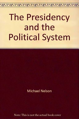 The Presidency and the Political System
