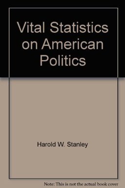 Vital Statistics on American Politics 2007-2008 Vital Statistics on American Politics 2007-2008
