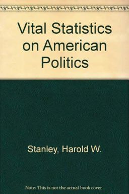 Vital Statistics on American Politics 2007-2008 Vital Statistics on American Politics 2007-2008