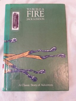 To Build a Fire and Other Stories