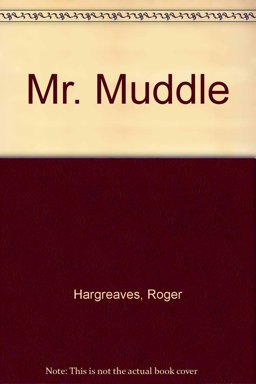 Mr. Muddle