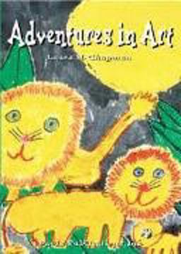 Adventures in Art, Grades 1-6 2nd 9780871923240 Front Cover