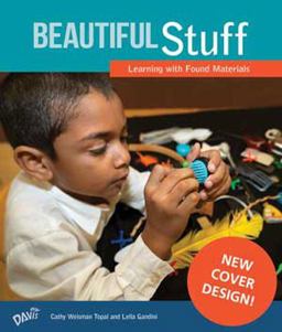 Beautiful Stuff! Learning with Found Materials  9780871923882 Front Cover