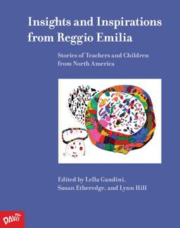 Insights and Inspirations from Reggio Emilia Stories of Teachers and Children from North America  9780871928948 Front Cover
