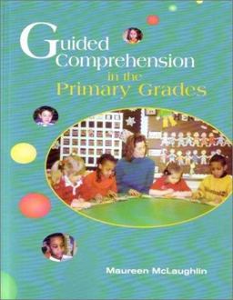 Guided Comprehension in the Primary Grades