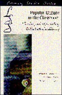 Popular Culture in the Classroom Teaching and Researching Critical Media Literacy  9780872072459 Front Cover