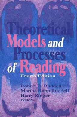 Theoretical Models and Processes of Reading