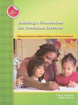 Building a Foundation for Preschool Literacy Effective Instruction for Children's Reading and Writing Development (2nd Edition) 2nd 9780872077003 Front Cover
