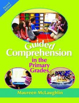 Guided Comprehension in the Primary Grades, Second Edition