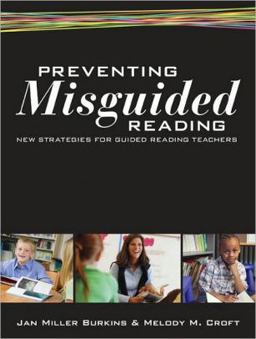 Preventing Misguided Reading New Strategies for Guided Reading Teachers  9780872078284 Front Cover