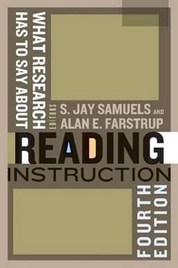 What Research Has to Say about Reading Instruction 4th 9780872078291 Front Cover
