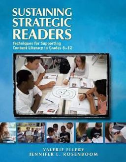 Sustaining Strategic Readers Techniques for Supporting Content Literacy in Grades 6-12 1st 9780872078390 Front Cover