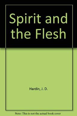 The Spirit and the Flesh
