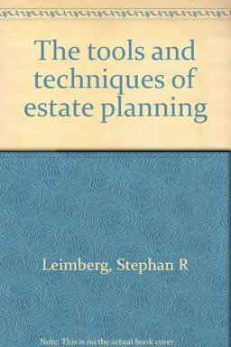 The Tools and Techniques of Estate Planning