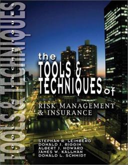 The Tools and Techniques of Risk Management and Insurance