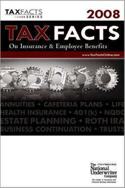 Tax Facts on Insurance and Employee Benefits 2008